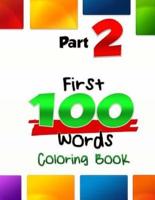 The First 100 Words Coloring Book #2