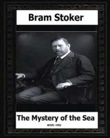 The Mystery of the Sea (1902) by Bram Stoker, Novels