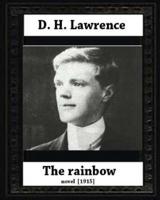 The Rainbow (1915) by D. H. Lawrence (Novel)