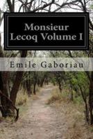 Monsieur Lecoq Volume I