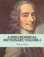 A Philosophical Dictionary, Volume 4