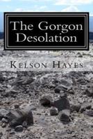 The Gorgon Desolation