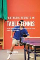 Fantastic Results in Table Tennis