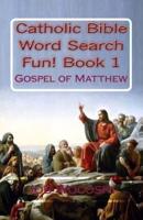 Catholic Bible Word Search Fun! Book 1