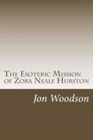 The Esoteric Mission of Zora Neale Hurston