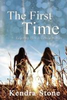 The First Time - Learning How to Love a Woman