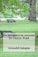 La Tenebreuse Affaire De Green-Park