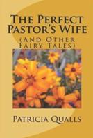 The Perfect Pastor's Wife (And Other Fairy Tales)