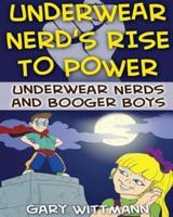 Underwear Nerd's Rise To Power