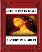 A Study in Scarlet (1887) by Sir Arthur Conan Doyle