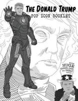 The Donald Trump Pop Icon Booklet With Huge Coloring Pages for Great Adults