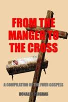 From The Manger To The Cross