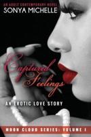 Captured Feelings "An Erotic Love Story"