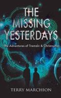 The Adventures of Tremain and Christopher:  The Missing Yesterdays