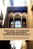 The State - It's History and Development Viewed Sociologically