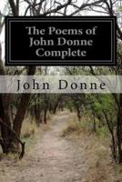The Poems of John Donne Complete