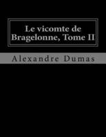 Le Vicomte De Bragelonne, Tome II