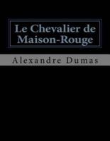 Le Chevalier De Maison-Rouge