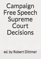 Campaign Free Speech Supreme Court Decisions