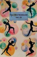 Your Mini Notebook! Vol. 23
