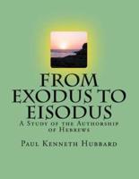 From Exodus To Eisodus