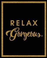 Relax Gorgeous