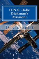O.N.S. -Jake Diekman's Mission!