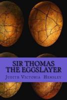 Sir Thomas the Eggslayer