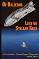 Of Galleons Lost on Stellar Seas