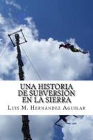 Una Historia De Subversion En La Sierra