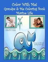 Color With Me! Grandpa & Me Coloring Book