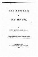 The Mystery, Or, Evil and God
