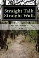 Straight Talk, Straight Walk