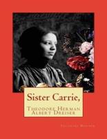 Sister Carrie, by Theodore Dreiser (Author)