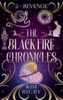 The Black Fire Chronicles: Revenge