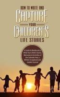 How to Write and Capture Your Children's Life Stories