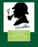 The Adventures of Sherlock Holmes (1892), by Arthur Conan Doyle
