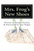 Mrs. Frog's New Shoes