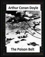 The Poison Belt (1913), by Arthur Conan Doyle (Novel)