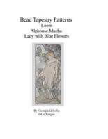 Bead Tapestry Patterns Loom Alphonse Mucha Lady With Blue Flowers