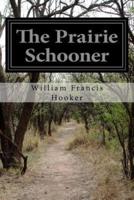 The Prairie Schooner