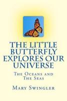 The Little Butterfly Explores Our Universe