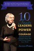 10 Traits Leaders of Power and Courage