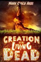 Creation of the Living Dead
