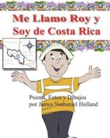 Me Llamo Roy Y Soy De Costa Rica!