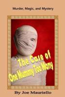 The Case of One Mummy Too Many