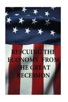 Rescuing Thr Economy from the Great Recession