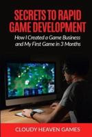 Secrets to Rapid Game Development