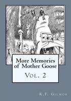 More Memories of Mother Goose