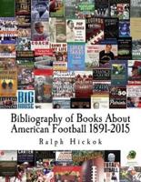 Bibliography of Books About American Football 1891-2015